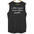 I Like Music More Than People Introvert Music Lovers Unisex Tank Top