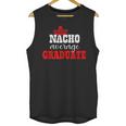 Nacho Average Graduate Shirt Cinco De Mayo Graduation Unisex Tank Top