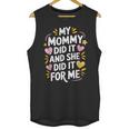 Nurse Mom My Mommy Did It And She Did It For Me Graduation Unisex Tank Top
