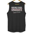 Nursing School Survivor Graduation T-Shirt Unisex Tank Top