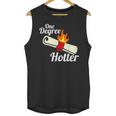One Degree Hotter GraduationShirt For College Grads Unisex Tank Top