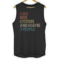 Oysters And Beer Lovers Introvert Quote Vintage Retro Unisex Tank Top Oysters And Beer Lovers Introvert Quote Vintage Retro Unisex Tank Top