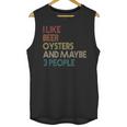 Oysters And Beer Lovers Introvert Quote Vintage Retro Unisex Tank Top Oysters And Beer Lovers Introvert Quote Vintage Retro Unisex Tank Top