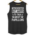 Papillon Dog Owner Introverted Spaniel Breed Fur Parent Unisex Tank Top Papillon Dog Owner Introverted Spaniel Breed Fur Parent Unisex Tank Top