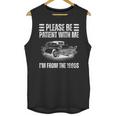 Be Patient With Me I'm From The 1900s Fathers Day Unisex Tank Top