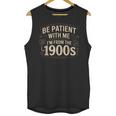 Be Patient With Me I'm From The 1900s Retro Quote Unisex Tank Top Be Patient With Me I'm From The 1900s Retro Quote Unisex Tank Top