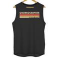 Personal Christmas Retro Vintage Graduation CHOREOGRAPHER Job Title Profession Birthday Worker Unisex Tank Top