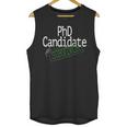 PhD Candidate Survivor Medical Doctors Graduation Doctor Unisex Tank Top