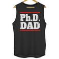 PHD DAD Shirt Doctorate Graduation Fathers Day Unisex Tank Top