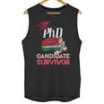 PhD PhD Graduation Gifts PhD Survivor T-Shirt Unisex Tank Top