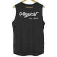 Physicist Graduation New Physicist Unisex Tank Top