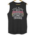 Still Plays With Trucks Nostalgia Classic Unisex Tank Top Still Plays With Trucks Nostalgia Classic Unisex Tank Top