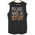 Please Don't Make Me Do Stuff Introvert Teen Lazy Gag Unisex Tank Top Please Don't Make Me Do Stuff Introvert Teen Lazy Gag Unisex Tank Top