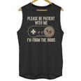 Please Be Patient With Me I'm From The 1900s Gamer Unisex Tank Top Please Be Patient With Me I'm From The 1900s Gamer Unisex Tank Top