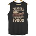 Please Be Patient With Me I'm From The 1900s Retro Humor Unisex Tank Top Please Be Patient With Me I'm From The 1900s Retro Humor Unisex Tank Top