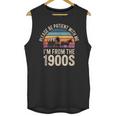 Please Be Patient With My I'm From The 1900s Retro Unisex Tank Top