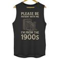Please Be Patient With Me I'm From The 1900s Retro Vintage Unisex Tank Top Please Be Patient With Me I'm From The 1900s Retro Vintage Unisex Tank Top