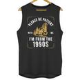 Please Be Patient I'm From The 1900s Saying Unisex Tank Top Please Be Patient I'm From The 1900s Saying Unisex Tank Top