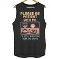 Please Be Patient With Me I'm From The 1900s Shirt Unisex Tank Top Please Be Patient With Me I'm From The 1900s Shirt Unisex Tank Top