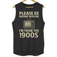 Please Be Patient With Me I'm From The 1900s Television Set Unisex Tank Top Please Be Patient With Me I'm From The 1900s Television Set Unisex Tank Top