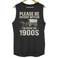 Please Be Patient I'm From The 1900s Vintage Old-Timer Unisex Tank Top