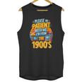 Please Be Patient-With Me I'm From The 1900s Retro 90's Unisex Tank Top Please Be Patient-With Me I'm From The 1900s Retro 90's Unisex Tank Top