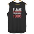 Please Slow Down I'm From The 1900s Retro Nostalgia Unisex Tank Top