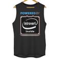 Powered By Introvert Inside Embrace Your Quiet Strength Unisex Tank Top