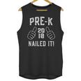 Pre-K Nailed It 2018 Cute Preschool Graduation Unisex Tank Top