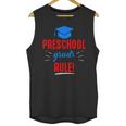 Preschooler Graduation Grad Cap Preschool Grads Rule Unisex Tank Top