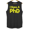 Pretty Huge Dick Joke Graduation PhD Humor Unisex Tank Top