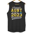 Proud Aunt Of a Class Of 2023 Graduate Senior Graduation Unisex Tank Top