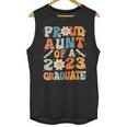 Proud Aunt Of A Class Of 2023 Graduated Graduation Women Unisex Tank Top