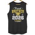 Proud Brother Of a Class Of 2026 Graduate Senior Graduation Unisex Tank Top