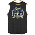 Proud Dad Of A 2018 Graduate Shirt Graduation Grad Unisex Tank Top