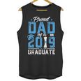 Proud Dad Of A Class Of 2019 Graduate TShirt Graduation Unisex Tank Top
