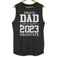 Proud Dad Graduation Senior 23 Grad Class Of 2023 Unisex Tank Top