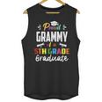 Proud GRAMMY Of A 5th Grade Graduate Graduation 2024 Senior Unisex Tank Top