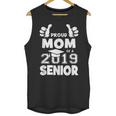 Proud Mom Of A 2019 Senior School Graduation Shirt Unisex Tank Top