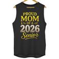 Proud Mom Of A 2026 Senior Graduation Pride Unisex Tank Top