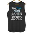 Proud MOM Of A 8th Grade Graduate 2025 Elementary Graduation Unisex Tank Top