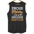 Proud Mom Of An Awesome Rad Tech Graduation Matching Family Unisex Tank Top