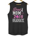 Proud Mom Of A Class 2018 GraduateShirt Graduation Unisex Tank Top