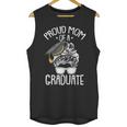 Proud Mom Of A Graduate Graduation Mama Mother Unisex Tank Top
