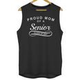 Proud Mom Of a Senior Class Of 2021 Graduation Unisex Tank Top