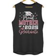 Proud Mother Of 2025 College Graduate Family Graduation Unisex Tank Top