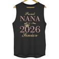 Proud Nana Of A 2026 Senior Graduate Graduation Unisex Tank Top