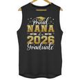 Proud Nana Of a Class Of 2026 Graduate Senior Graduation Unisex Tank Top