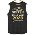 Proud Sister Of 2023 College Graduate Family 23 Graduation Unisex Tank Top