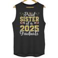 Proud Sister Of A Class Of 2025 Graduate Senior Graduation Unisex Tank Top